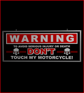 Warning Don’t Touch My Motorcycle (30 inch)